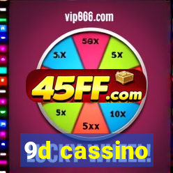 9d cassino